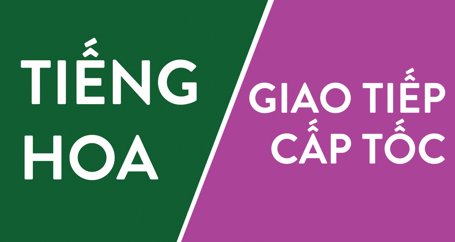 Tiếng Hoa Giao tiếp Cấp tốc