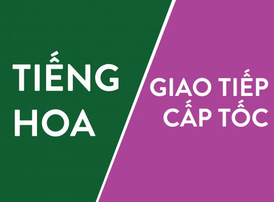 Tiếng Hoa Giao tiếp Cấp tốc