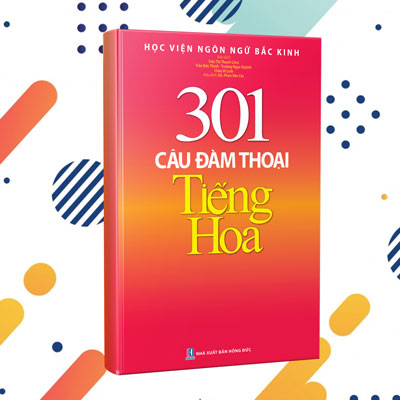 Giáo trình 301 Câu đàm thoại tiếng Trung